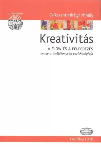 Kreativitás /A flow és a felfedezés avagy a találékonyság pszichológiája - Filozófia, vallás  témájú könyvek és olvasmányok