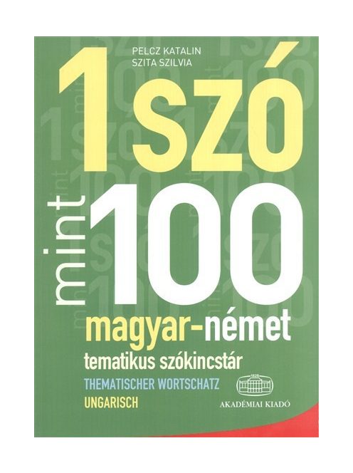 1 szó mint 100 - magyar-német tematikus szókincstár /Thematischer wortschatz ungarisch