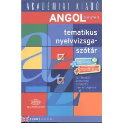 Angol tematikus nyelvvizsgaszótár /12 témakör szókincse a sikeres nyelvvizsgához (A1 A2 B1 B2) - Angol  témájú könyvek és olvasmányok