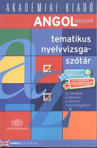 Angol tematikus nyelvvizsgaszótár /12 témakör szókincse a sikeres nyelvvizsgához (A1 A2 B1 B2) - Angol  témájú könyvek és olvasmányok