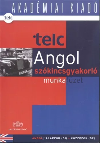 Telc angol szókincsgyakorló munkafüzet /Alapfok (B1) - középfok (B2) - Angol  témájú könyvek és olvasmányok