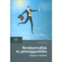   Rendszerváltás és pénzügypolitika /Tények és tévhitek