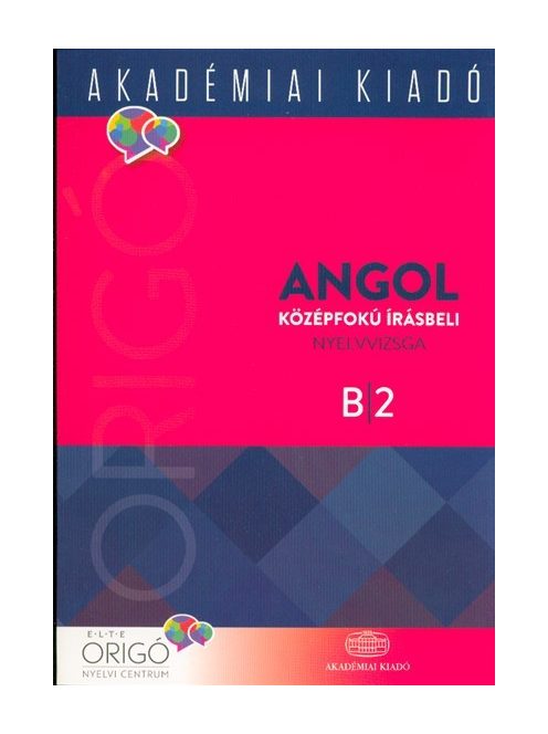 Angol középfokú írásbeli nyelvvizsga B2 /Origó