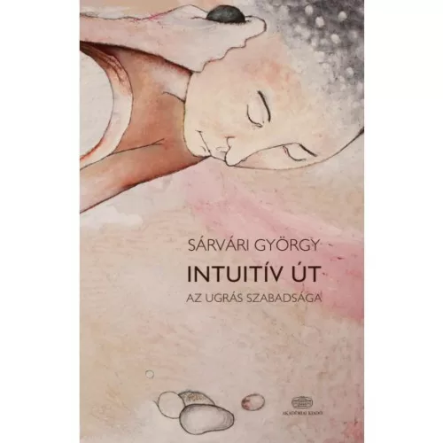 *Intuitív út - Az ugrás szabadsága