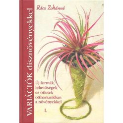 VARIÁCIÓK DÍSZNÖVÉNYEKKEL I. /AKCIÓ - Dísznövények  témájú könyvek és olvasmányok