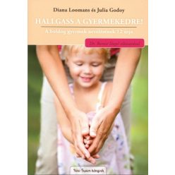 Hallgass a gyermekedre! /A boldog gyermek nevelésének 12 útja - Gyermek- és ifjúkor  témájú könyvek és olvasmányok