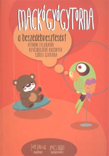 Mackógyógytorna: A beszédébresztésért - Sajátos nevelést igénylő emberek  témájú könyvek és olvasmányok