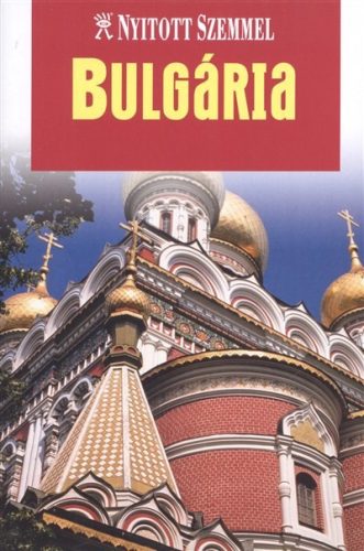 Bulgária /Nyitott szemmel - Európa  témájú könyvek és olvasmányok