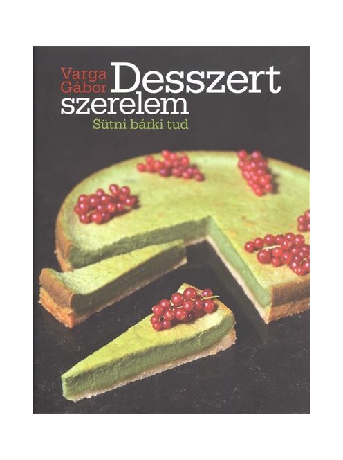 Desszert szerelem /Sütni bárki tud