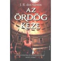   Az ördög keze /A nagypolitika és a pénzügyi világ sötét titkai