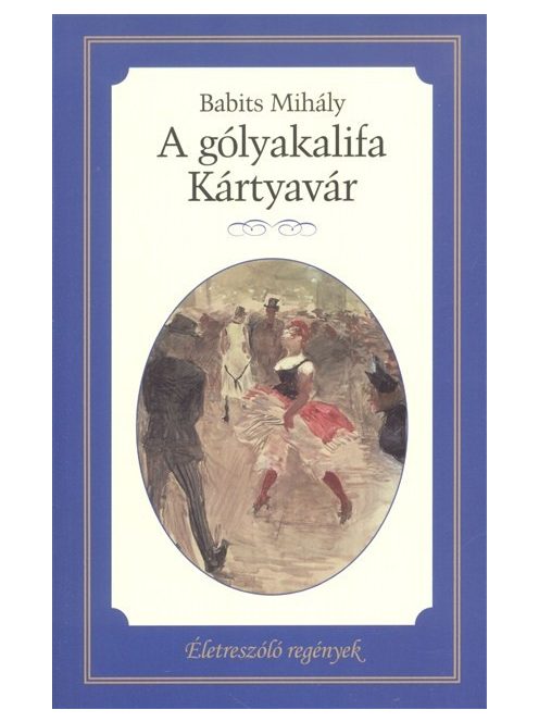 A gólyakalifa - Kártyavár /Életreszóló regények 18.