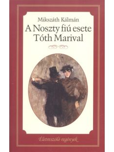   A Noszty fiú esete Tóth Marival /Életreszóló regények 21.