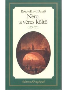 Nero, a véres költő /Életreszóló regények 24.