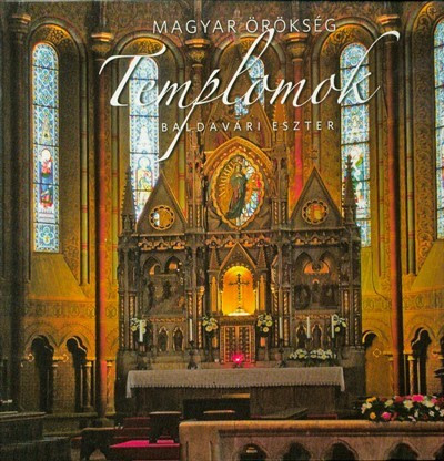 Magyar örökség - Templomok - Építészet  témájú könyvek és olvasmányok