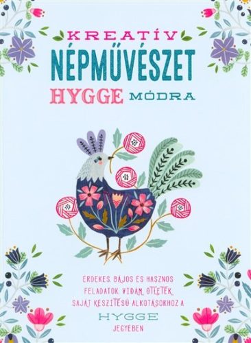 Kreatív népművészet hygge módra - Kreativitás  témájú könyvek és olvasmányok