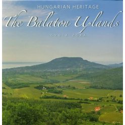 The Balaton Uplands - A Balaton-felvidék (angol) /Hungarien Heritage - Útikönyv  témájú könyvek és olvasmányok