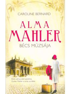 Alma Mahler - Bécs múzsája