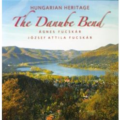 Hungarian Heritage - The Danube Bend /Magyar örökség - A Dunakanyar (angol) - Idegennyelvű  témájú könyvek és olvasmányok
