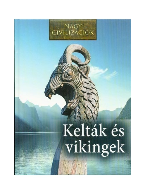 Kelták és vikingek /Nagy civilizációk 8.