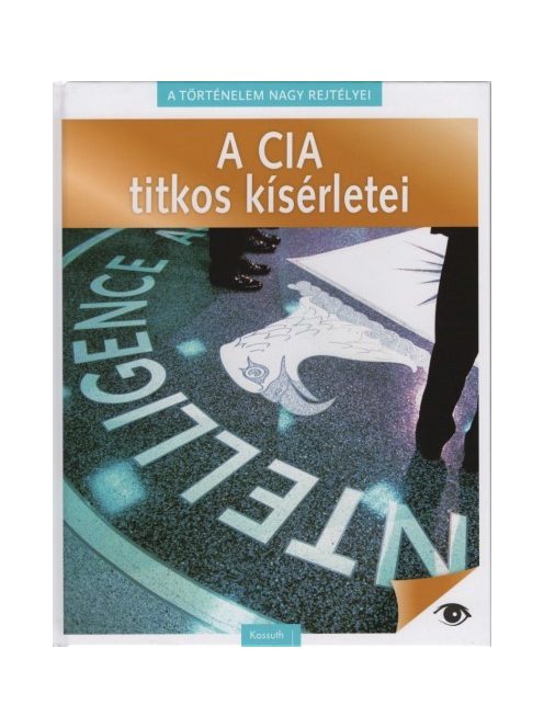 A CIA titkos kísérletei - A történelem nagy rejtélyei 3.
