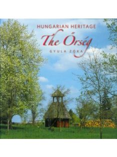   Hungarian Heritage - The Őrség /Magyar örökség - Az Őrség (angol)