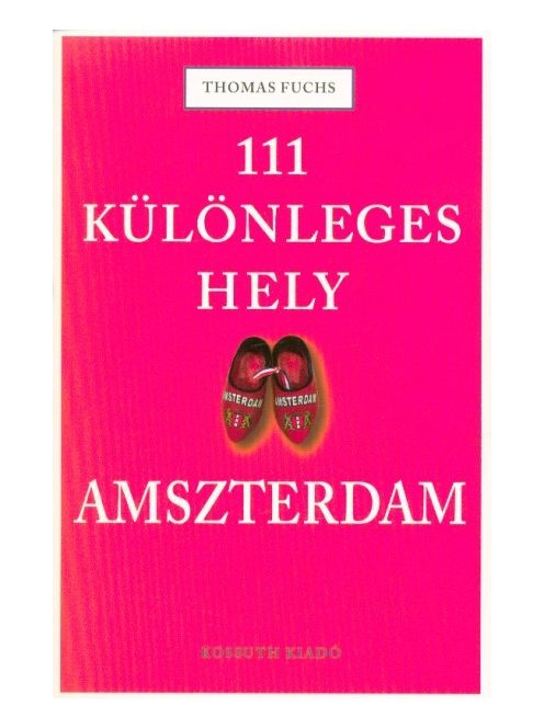 111 különleges hely - Amszterdam