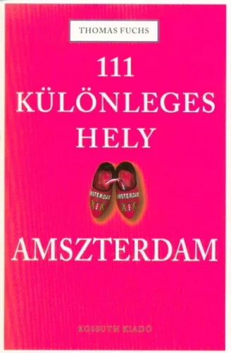 111 különleges hely - Amszterdam