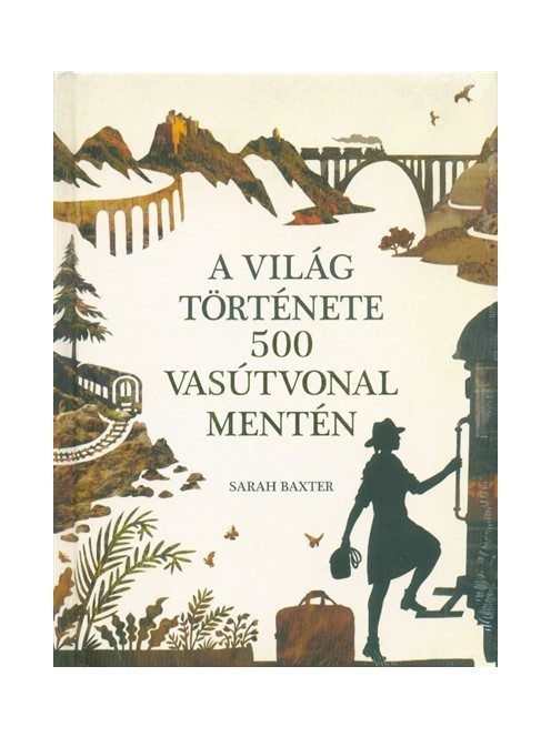 A világ története 500 vasútvonal mentén