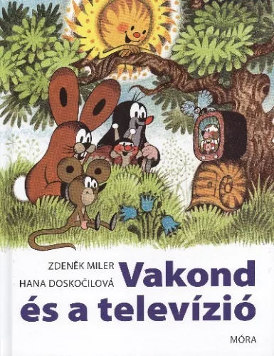 Vakond és a televízió - Mesekönyvek, mesegyűjtemények mesék és fejlesztő könyvek gyermekeknek