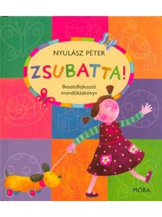 Zsubatta! /Mondókáskönyv (3. kiadás)