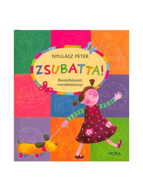 Zsubatta! /Mondókáskönyv (3. kiadás)