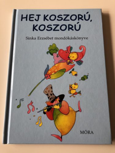Hej koszorú, koszorú - Gyermekköltészet  témájú könyvek és olvasmányok