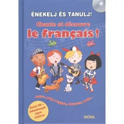   Énekelj és tanulj! - Chante et décourve le francais! /Zenei cd + dalszövegek képes szótárral