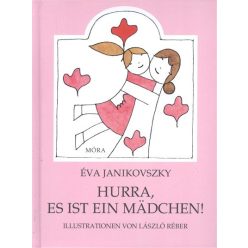 Hurra, es ist ein mädchen! - Örülj, hogy lány! /Német