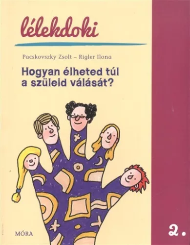 Hogyan élheted túl a szüleid válását? /Lélekdoki 2. - Ismeretterjesztés  témájú könyvek és olvasmányok