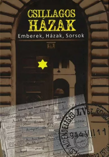 Csillagos házak - Emberek, Házak, Sorsok - Történelem  témájú könyvek és olvasmányok