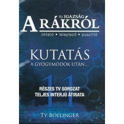 Az igazság a rákról /Kutatás a gyógymódok után . . . - Orvosi könyvek egészségtudatos életmódhoz kapcsolódó könyvek