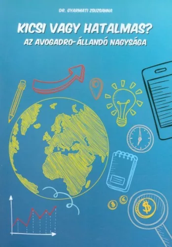 Kicsi vagy hatalmas? /Az avogadro-állandó nagysága - Ismeretterjesztés  témájú könyvek és olvasmányok