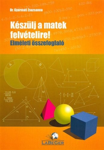 Keszülj a matek felvételire! elméleti összefoglaló - Matematika  témájú könyvek és olvasmányok