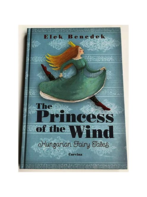 The Princess of the Wind (Szélike királykisasszony) /Hungarian fairy Tales (magyar népmesék)