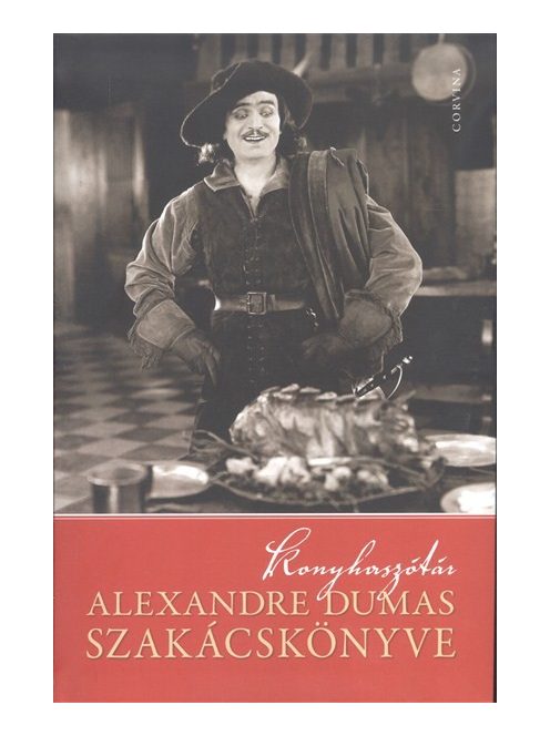 Alexandre Dumas szakácskönyve /Konyhaszótár