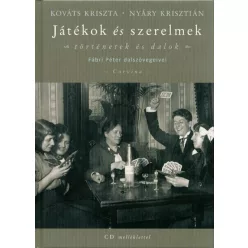Játékok és szerelmek - Történetek és dalok CD melléklettel - Esszé  témájú könyvek és olvasmányok