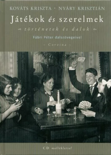 Játékok és szerelmek - Történetek és dalok CD melléklettel - Esszé  témájú könyvek és olvasmányok