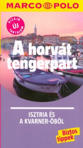 A horvát tengerpart - Isztria és a Kvarner-öböl /Marco Polo - Útikönyv  témájú könyvek és olvasmányok
