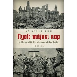 Nyolc májusi nap - A Harmadik birodalom utolsó hete - Világtörténelem  témájú könyvek és olvasmányok