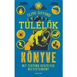 Túlélők könyve - Mit tegyünk veszélyes helyzetekben? - Ismeretterjesztés  témájú könyvek és olvasmányok