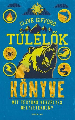 Túlélők könyve - Mit tegyünk veszélyes helyzetekben? - Ismeretterjesztés  témájú könyvek és olvasmányok