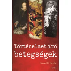 Történelmet író betegségek - Az ókortól napjainkig