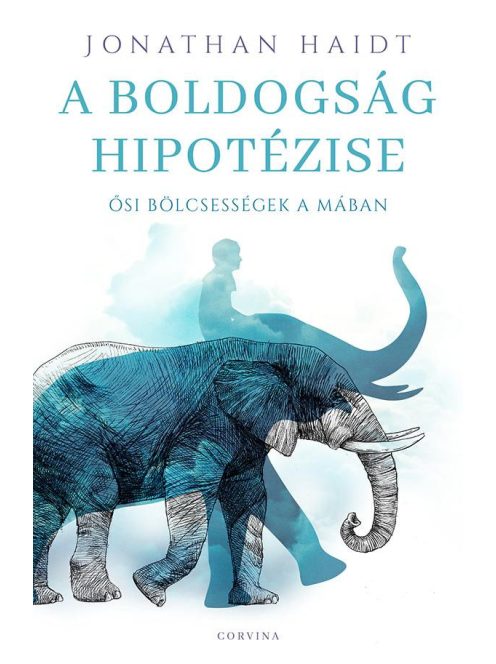 A boldogság hipotézise - Ősi bölcsességek a mában