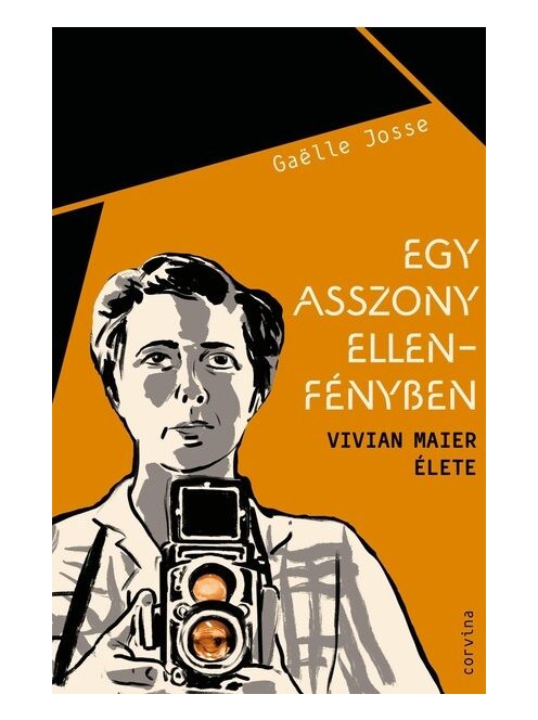 Egy asszony ellenfényben - Vivian Maier élete